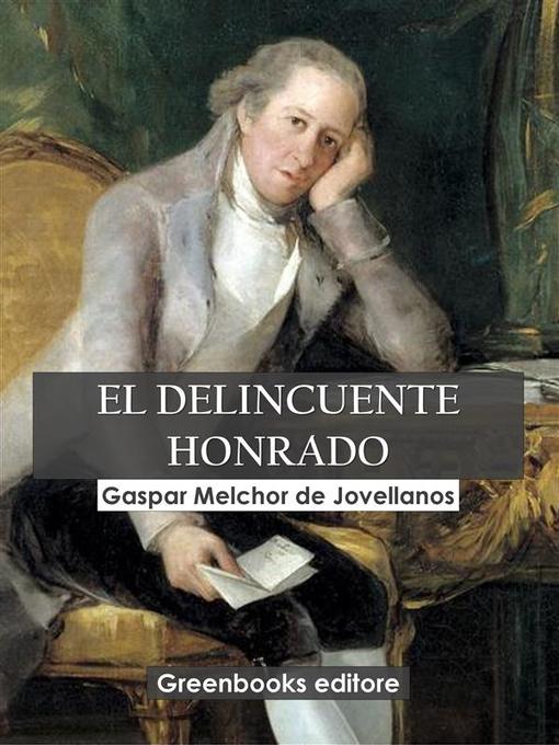 Title details for El delincuente honrado by Gaspar Melchor de Jovellanos - Available